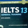 Cambridge English IELTS General Training IELTS 13 With Answers Authentic Examination Papers NEW EDITION