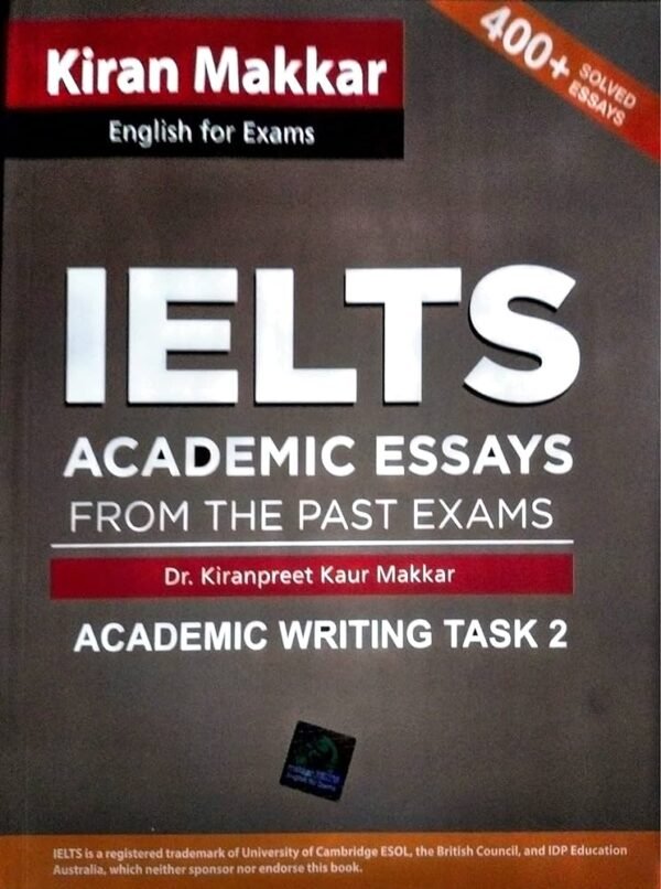 Makkar IELTS Academic Essays Writing Task 2 New Latest Edition