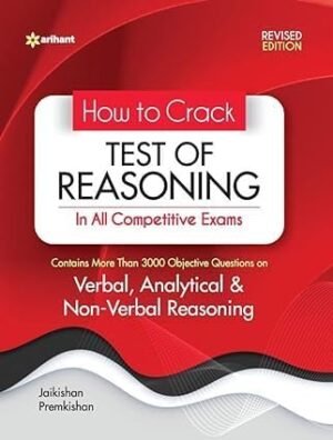 ARIHANT How To Crack Test of Reasoning Verbal , Non-Verbal & Analytical NEW EDITION 2024 For All Competitive Exams By Jaikishan & Premkishan