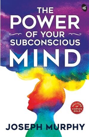 The Power of Your Subconscious Mind by-Joseph Murphy: Original Edition