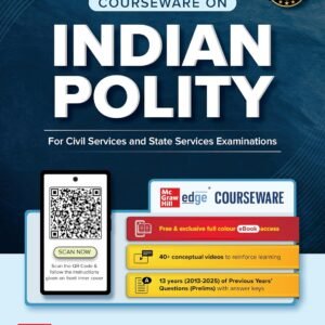 Indian Polity Courseware 8e 2025 by McGraw Hill | UPSC & State PSC Preparation | Free eBook, 40+ Videos, 13 Years Previous Questions